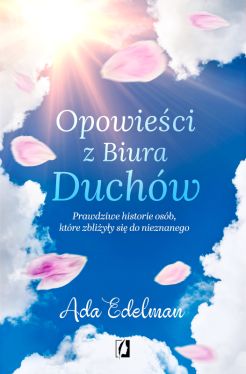 Okadka ksiki - Opowieci z Biura Duchw. Prawdziwe historie osb, ktre zbliyy si do nieznanego