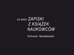 Okadka ksiki - XX wiek. Zapiski z ksiek naukowcw