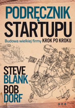 Okadka ksiki - Podrcznik startupu. Budowa wielkiej firmy krok po kroku