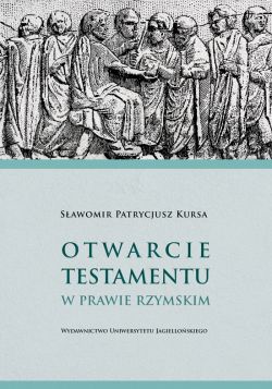 Okadka ksiki - Otwarcie testamentu w prawie rzymskim