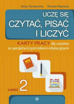 Okadka ksiki - Ucz si czyta, pisa i liczy. Cz 2. Karty pracy dla uczniw ze specjalnymi potrzebami edukacyjnymi