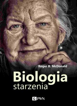 Okadka ksiki - Biologia starzenia