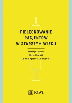 Okadka ksiki - Pielgnowanie pacjentw w starszym wieku