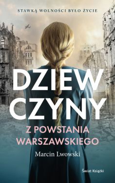 Okadka ksiki - Dziewczyny z Powstania Warszawskiego