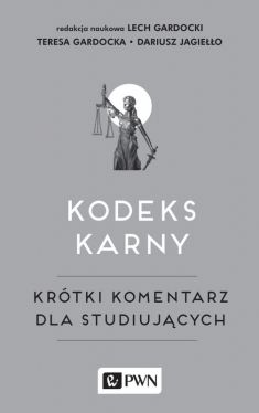 Okadka ksiki - Kodeks karny. Krtki komentarz dla studiujcych