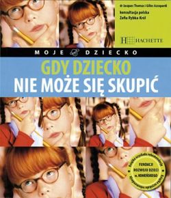 Okadka ksiki - Gdy dziecko nie moe si skupi