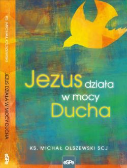 Okadka ksiki - Jezus dziaa w mocy Ducha