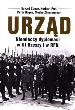 Okadka ksiki - Urzd. Niemieccy dyplomaci w III Rzeszy i w RFN
