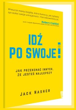 Okadka ksiki - Id po swoje! Jak przekona innych, e jeste najlepszy