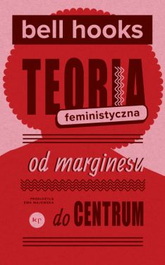 Okadka ksiki - Teoria feministyczna. Od marginesu do centrum