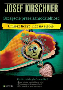 Okadka ksiki - Szczcie przez samodzielno. Umiesz liczy, licz na siebie