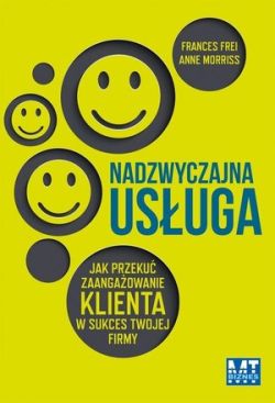 Okadka ksiki - Nadzwyczajna usuga. Jak przeku zaangaowanie klienta w sukces twojej firmy