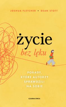 Okadka ksiki - ycie bez lku. Porady, ktre autorzy sprawdzili na sobie