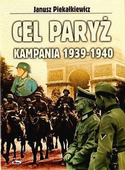 Okadka ksiki - Cel Pary. Kampania 1939-1940