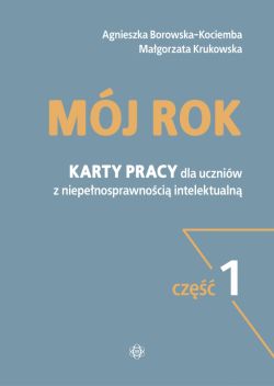 Okadka ksiki - Mj rok. Cz 1. Karty pracy dla uczniw z niepenosprawnoci intelektualn