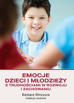 Okadka ksiki - Emocje dzieci i modziey z trudnociami w rozwoju i zachowaniu