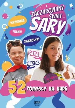 Okadka ksiki - Zaczarowany wiat Sary. 52 pomysy na nud