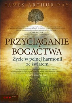 Okadka ksiki - Przyciganie bogactwa. ycie w penej harmonii ze wiatem