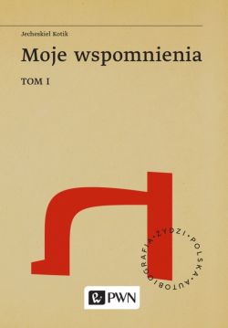 Okadka ksiki - Moje Wspomnienia Tom I