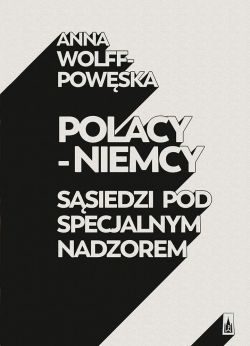 Okadka ksiki - Polacy-Niemcy. Ssiedzi pod specjalnym nadzorem