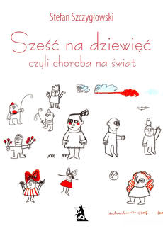 Okadka ksiki - Sze na dziewi, czyli choroba na wiat