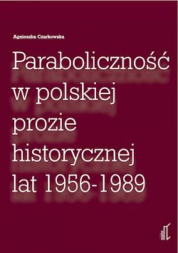 Okadka ksiki - Paraboliczność w polskiej prozie historycznej lat 1956‐1989