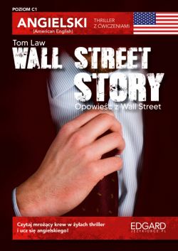 Okadka ksiki - Angielski. Thriller z wiczeniami Wall Street Story