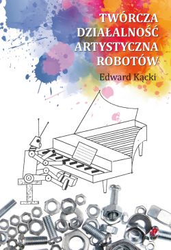 Okadka ksiki - Twrcza dziaalno artystyczna robotw