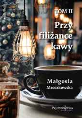 Okadka ksiki - Przy filiance kawy