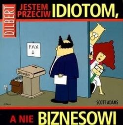 Okadka ksiki - Jestem przeciw idiotom, a nie biznesowi