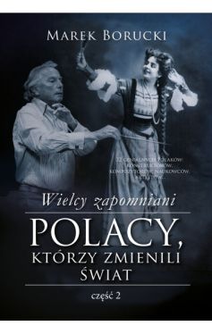 Okadka ksiki - Wielcy zapomniani. Polacy, ktrzy zmienili wiat 2