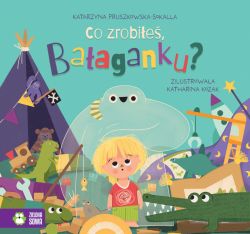 Okadka ksiki - Co zrobie, Baaganku?