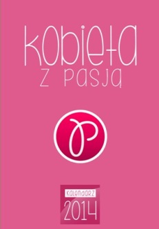 Okadka ksiki - Kobieta z pasj Kalendarz 2014