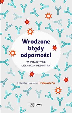 Okadka ksiki - Wrodzone bdy odpornoci w praktyce lekarza pediatry