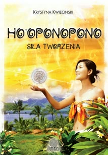 Okadka ksiki - Ho'oponopono. Sia tworzenia