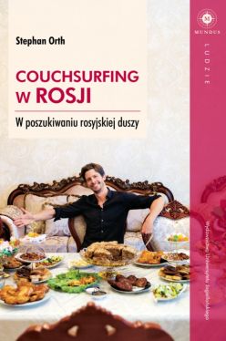 Okadka ksiki - Couchsurfing w Rosji. W poszukiwaniu rosyjskiej duszy