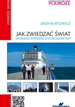 Okadka ksiki - Jak zwiedza wiat morskim statkiem wycieczkowym