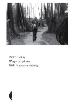 Okadka ksiki - Wyspy odzyskane. Wolin i nieznany archipelag