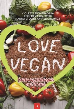 Okadka ksiki - Love vegan. Gotowy jadospis na 21 dni