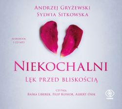 Okadka ksiki - Niekochalni. Lk przed bliskoci. Audiobook