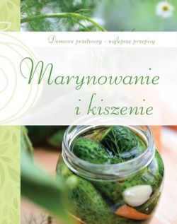 Okadka ksiki - Marynowanie i kiszenie