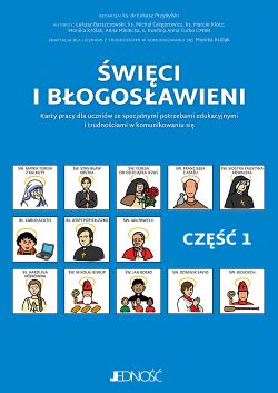 Okadka ksiki - wici i bogosawieni. Karty pracy dla uczniw ze specjalnymi potrzebami edukacyjnymi i trudnociami w komunikowaniu si Cz 1