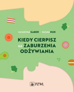 Okadka ksiki - Kiedy cierpisz na zaburzenia odywiania