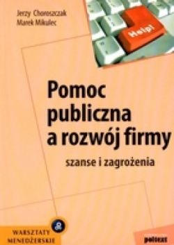 Okadka ksiki - Pomoc publiczna a rozwj firmy