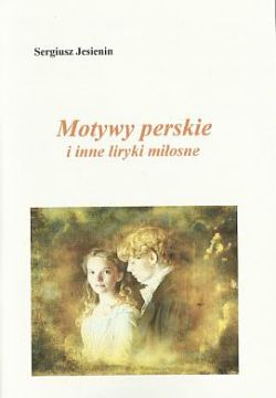 Okadka ksiki - Motywy perskie i iinne liryki miosne