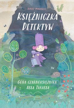 Okadka ksiki - Ksiniczka Detektyw. Gra czarnoksinika Assa Tarassa