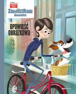 Okadka ksiki - Sekretne ycie zwierzakw domowych. Opowie obrazkowa