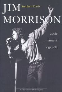 Okadka ksiki - Jim Morrison. ycie, mier, legenda