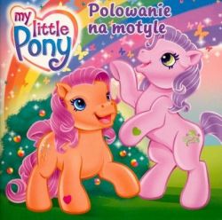 Okadka ksiki - Mj kucyk Pony. Polowanie na motyle