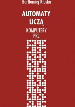 Okadka ksiki - Automaty licz. Komputery PRL